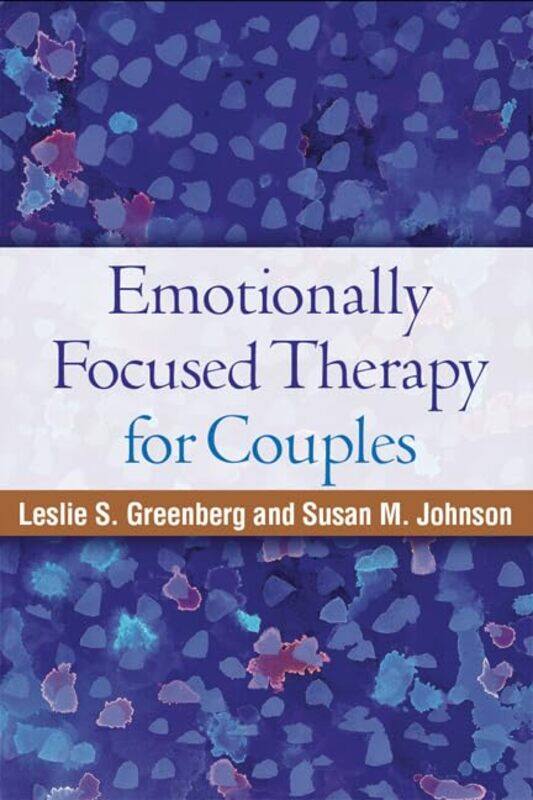 

Emotionally Focused Therapy for Couples by Leslie S GreenbergSusan M Johnson-Paperback