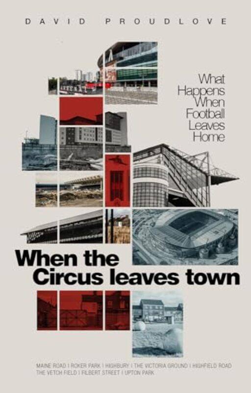

When the Circus Leaves Town by David Proudlove-Paperback