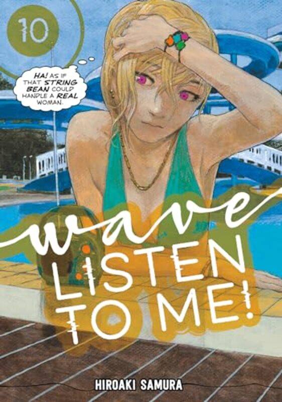 

Wave Listen to Me 10 by Hiroaki Samura-Paperback