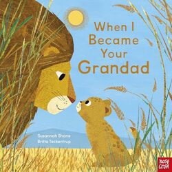 When I Became Your Grandad by Susannah ShaneBritta Teckentrup-Hardcover