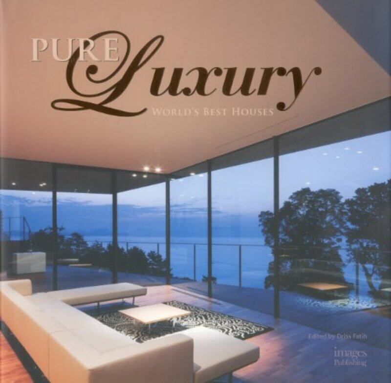 

Pure Luxury: World's Best Houses,Paperback,By:Fatih, Driss