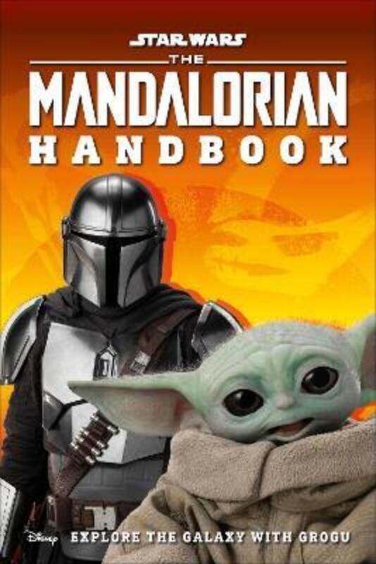 

Star Wars The Mandalorian Handbook: Explore the Galaxy with Grogu,Paperback, By:DK - Jones, Matt