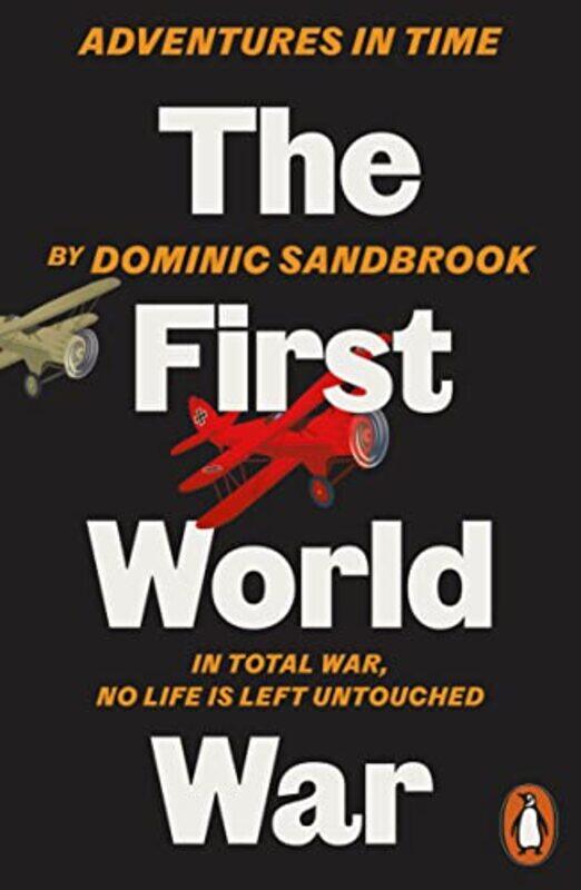 

Adventures in Time The First World War by Dominic Sandbrook-Paperback