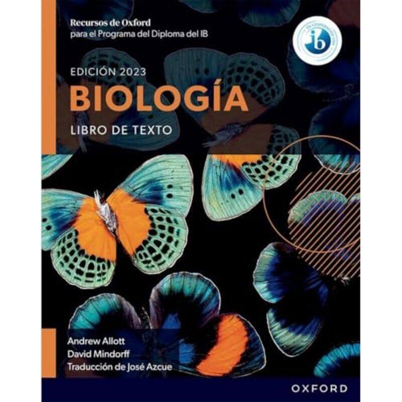 

Recursos de Oxford para el Programa del Diploma del IB Biologia: Libro de texto by Andrew AllottDavid MindorffJose Azcue -Paperback