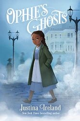 Ophies Ghosts by Justina Ireland-Hardcover