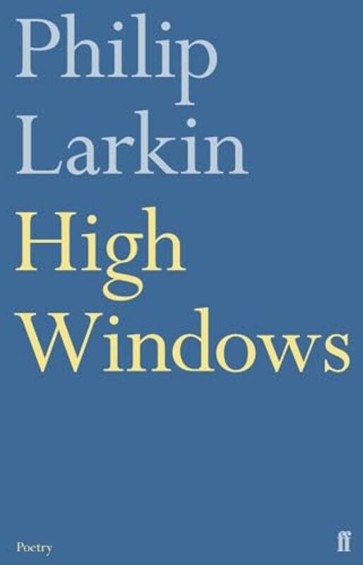 

High Windows by Philip Larkin-Paperback