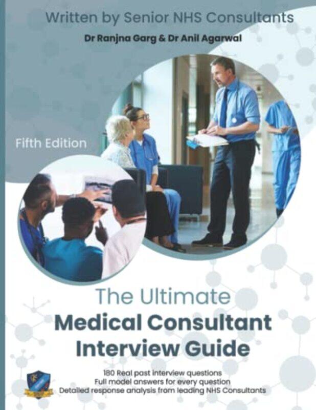 

The Ultimate Medical Consultant Interview Guide by Dr Ranjna GargMs Shalini PatniDr Anjum Gandhi-Paperback