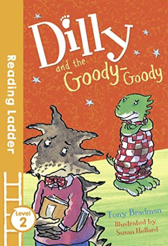 

Dilly And The Goodygoody Reading Ladder Level 2 By Bradman, Tony - Hellard, Susan Paperback