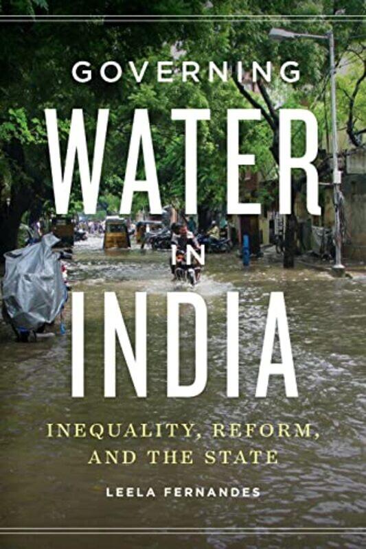 

Governing Water in India by Leela Fernandes-Paperback