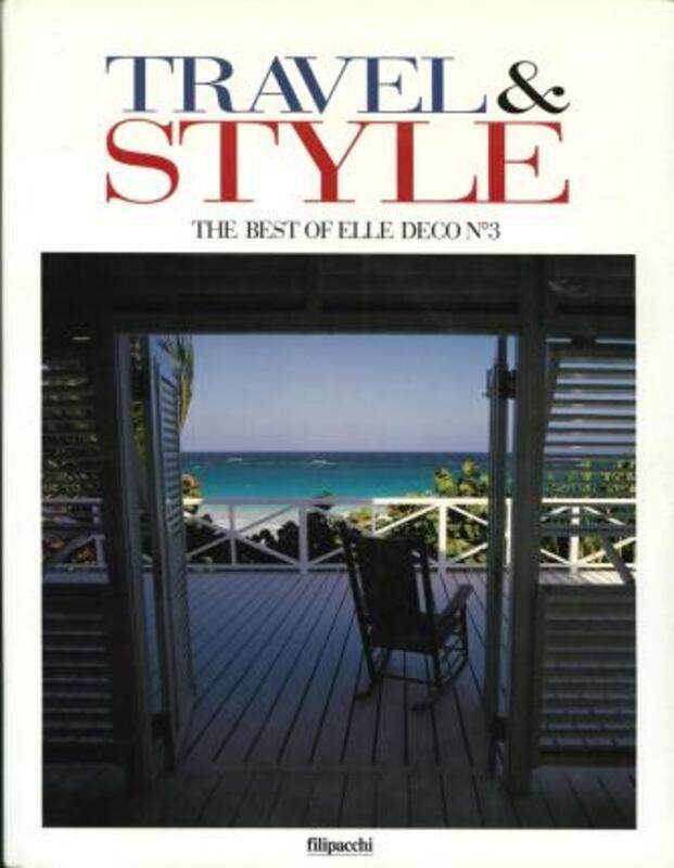 

Le Style Elle Deco Voyage: The Best of Elle Deco No3/Travel & Style.paperback,By :DEMACHY-J
