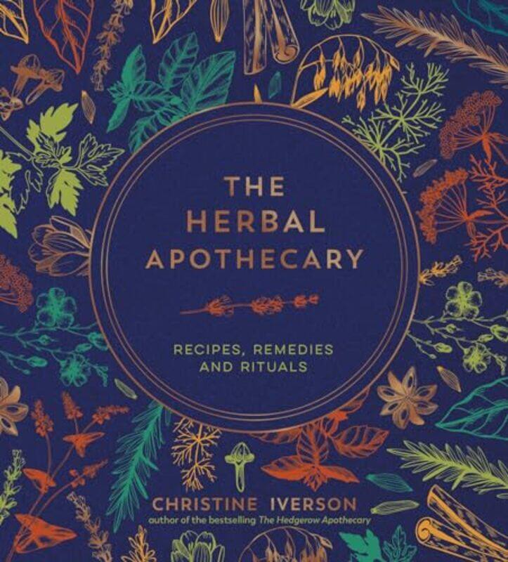 

The Herbal Apothecary by Christine Iverson-Hardcover