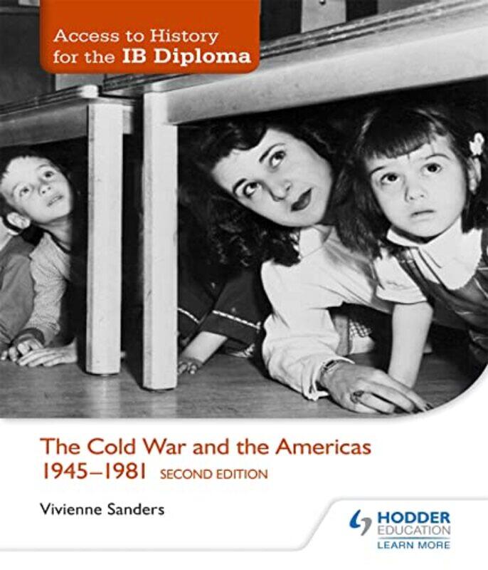 

Access to History for the IB Diploma The Cold War and the Americas 19451981 Second Edition by Vivienne Sanders-Paperback