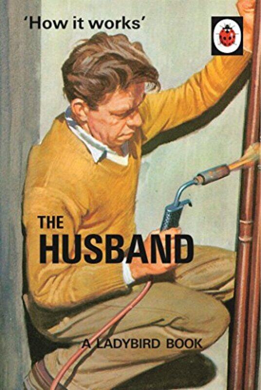 

How it Works The Husband by Brad HasemanJohn O’Toole-Hardcover