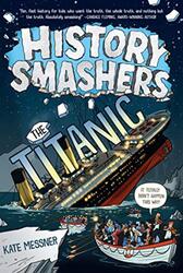 History Smashers: The Titanic , Paperback by Messner, Kate