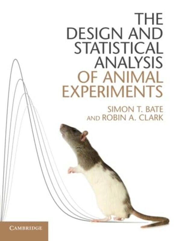 

The Design and Statistical Analysis of Animal Experiments by Melanie Bien-Paperback