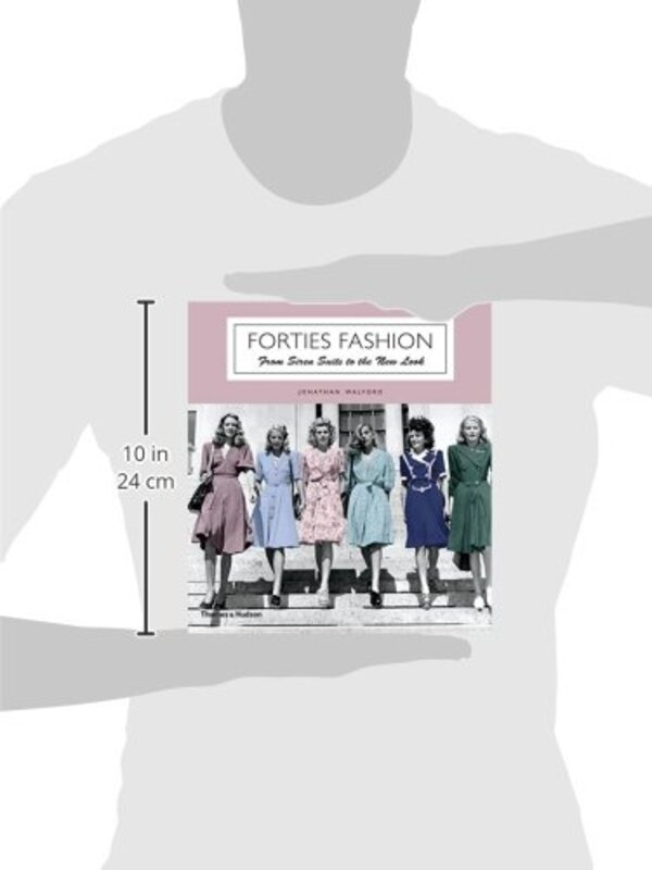 Forties Fashion: From Siren Suits to the New Look, Paperback Book, By: Jonathan Walford