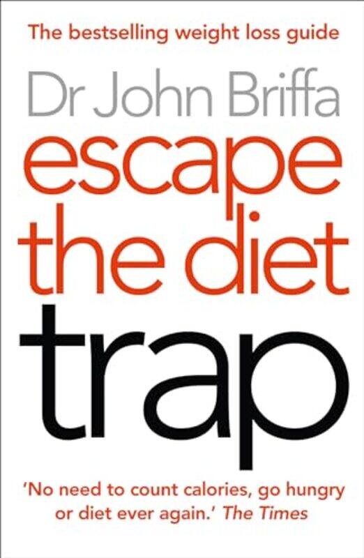 

Escape the Diet Trap by Dr John Briffa-Paperback