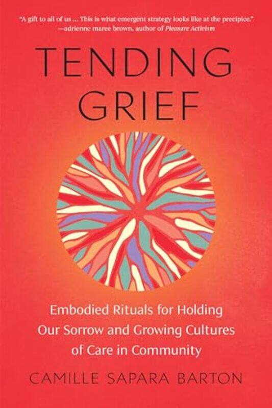 

Tending Grief by Camille Barton-Paperback