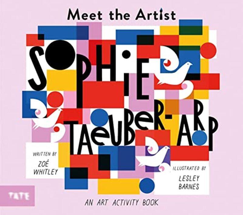 

Meet the Artist Sophie TaeuberArp by Zoe WhitleyLesley Barnes-Paperback
