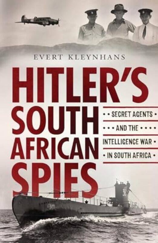 

Hitler’s South African Spies by Evert Kleynhans-Paperback