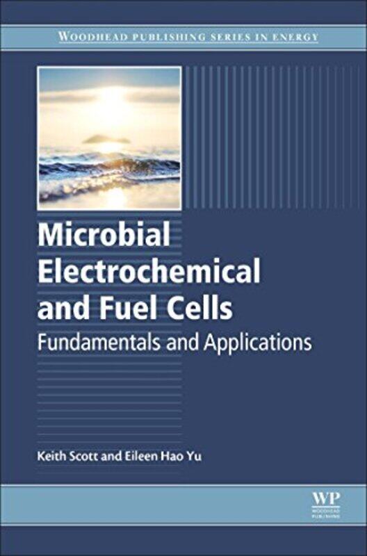 

Microbial Electrochemical and Fuel Cells by Malcolm Sweetlove-Hardcover