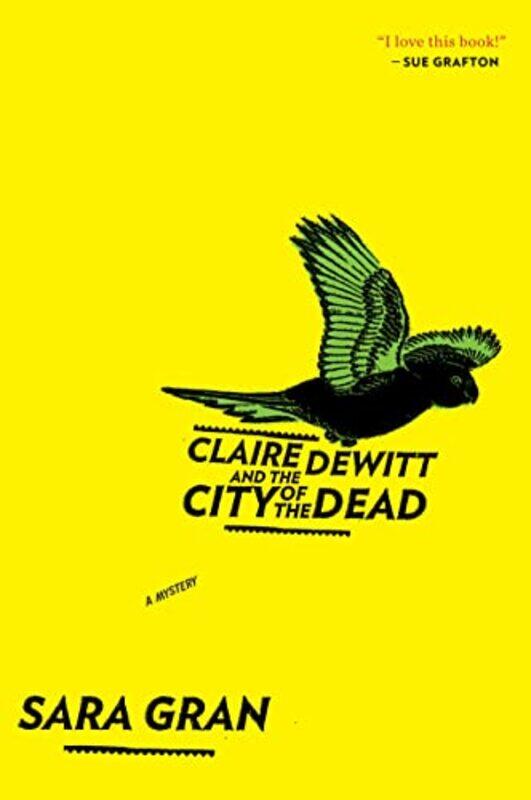 

Claire Dewitt And The City Of The Dead By Gran Sara - Paperback