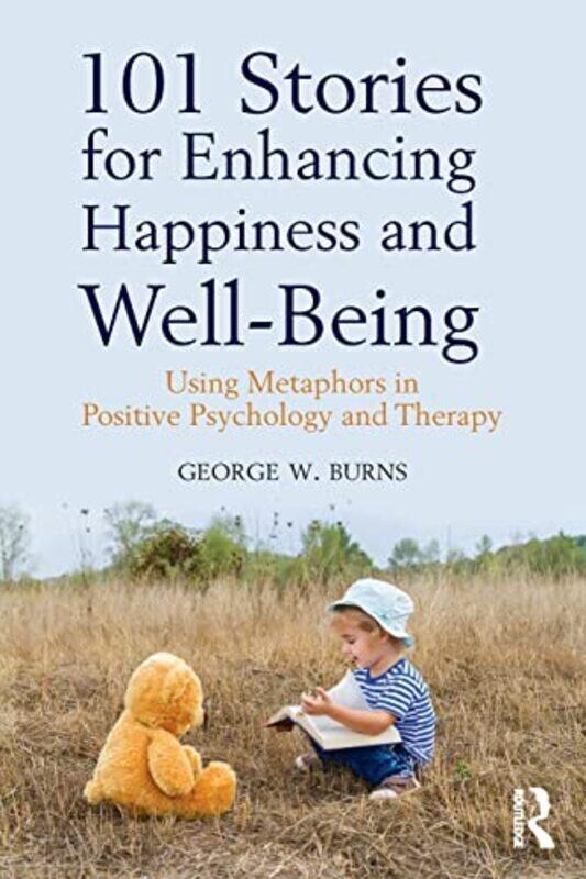 

101 Stories for Enhancing Happiness and WellBeing by David G DVM MS MAG -Paperback