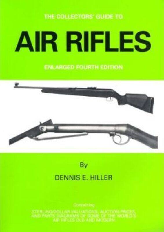 

Air Rifles, Paperback Book, By: Dennis E. Hiller