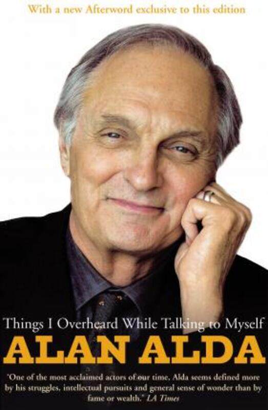 

Things I Overheard While Talking to Myself.paperback,By :Alan Alda