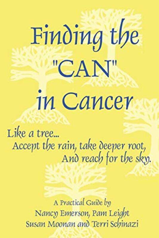 

Finding the CAN in Cancer by Terri SchinaziNancy EmersonSusan Moonan-Paperback