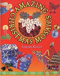 ^(R)Amazing Christmas Mosaics.paperback,By :Sarah Kelly