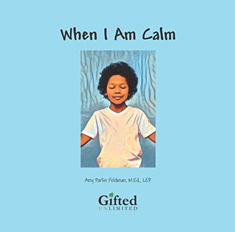 

When I am Calm by Amy Parlin Amy Parlin Feldman Feldman-Paperback