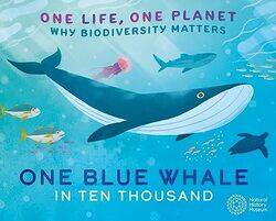 One Life One Planet One Blue Whale in Ten Thousand by Sarah RidleyVivian Mineker-Hardcover