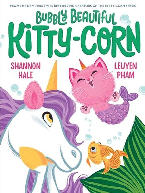 

Bubbly Beautiful Kitty-Corn by Shannon HaleLeUyen Pham -Hardcover