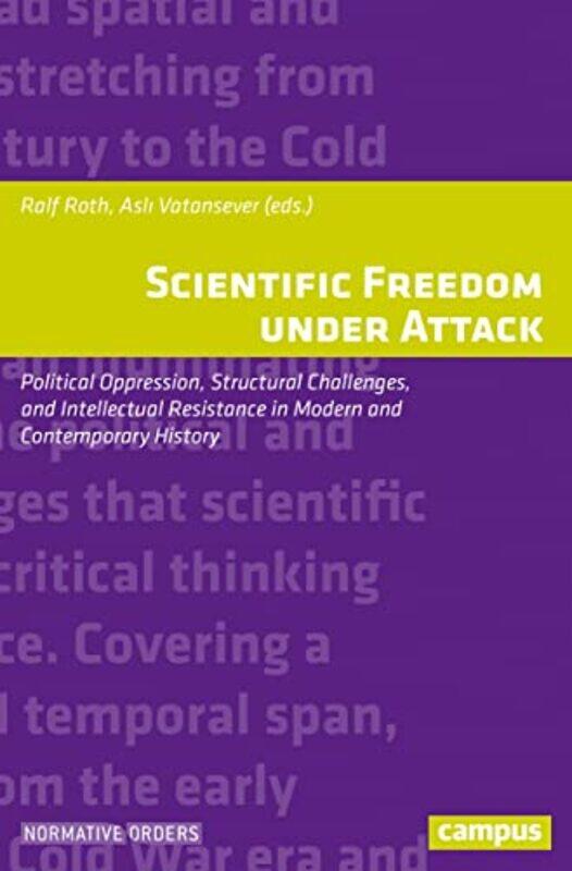 

Scientific Freedom under Attack by Ralf RothAsli Vatansever-Paperback