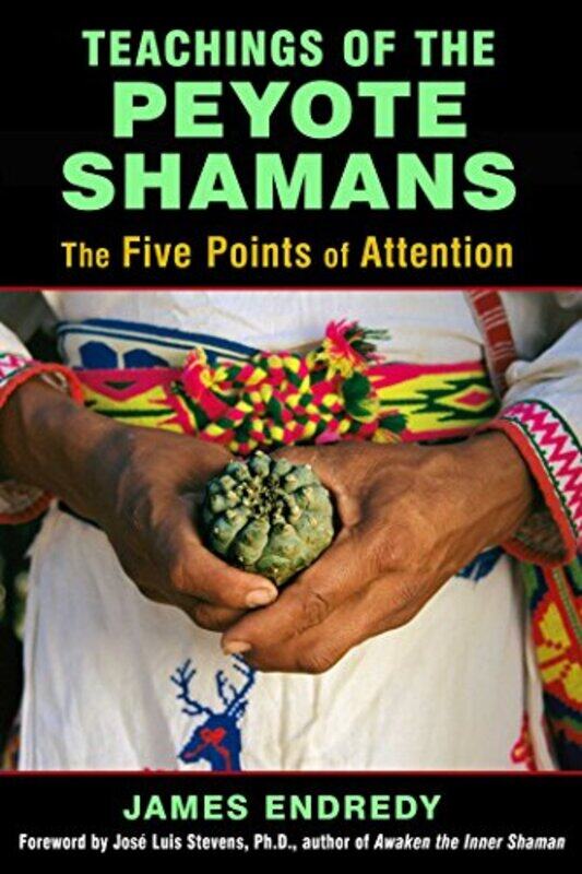 

Teachings of the Peyote Shamans by James Endredy-Paperback
