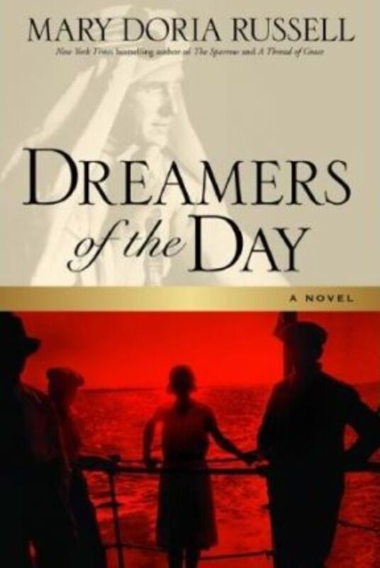 Dreamers of the Day: A Novel.Hardcover,By :Mary Doria Russell