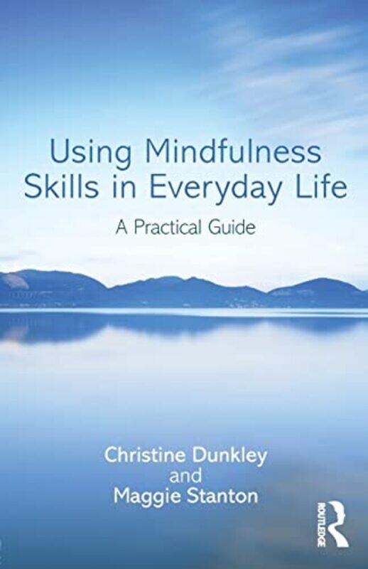 

Using Mindfulness Skills in Everyday Life by Lisa Cron-Paperback