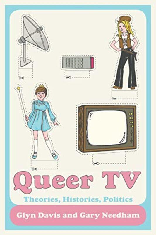 

Queer TV by Glyn DavisGary Liverpool University, UK Needham-Paperback