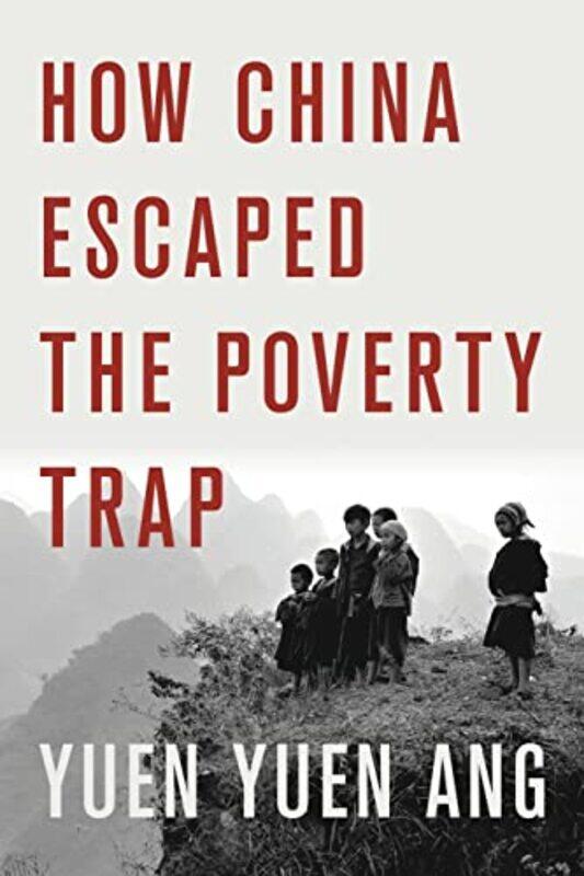 

How China Escaped the Poverty Trap by Yuen Yuen Ang-Paperback