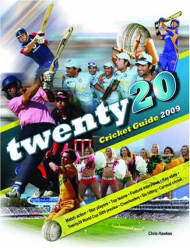 Twenty20 Cricket Guide 2009 2009, Paperback Book, By: Chris Hawkes