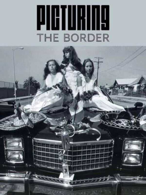 

Picturing The Border By Rivera Fellah Nadiah - Hardcover