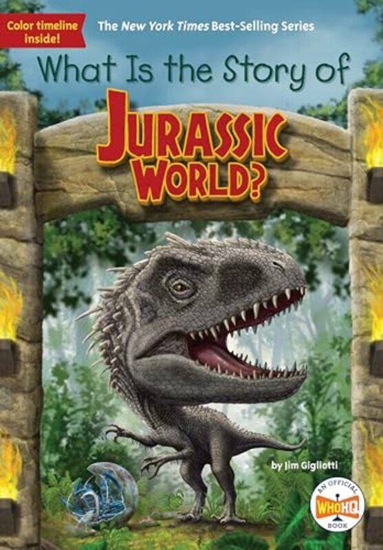 

What Is The Story Of Jurassic World By Gigliotti Jim - Paperback