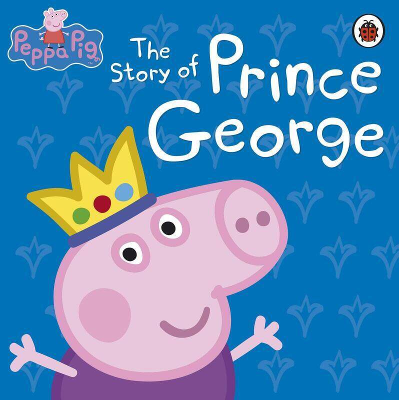 

Peppa Pig: The Story of Prince George, Hardcover Book, By: Peppa Pig