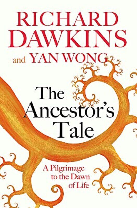 

The Ancestors Tale: A Pilgrimage to the Dawn of Life , Paperback by Dawkins, Prof Richard - Wong, Yan