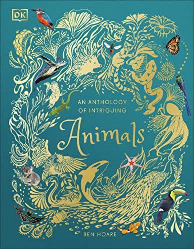 

An Anthology of Intriguing Animals,Hardcover by Hoare, Ben