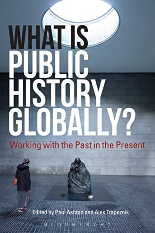 What Is Public History Globally? by Muhle-Paperback