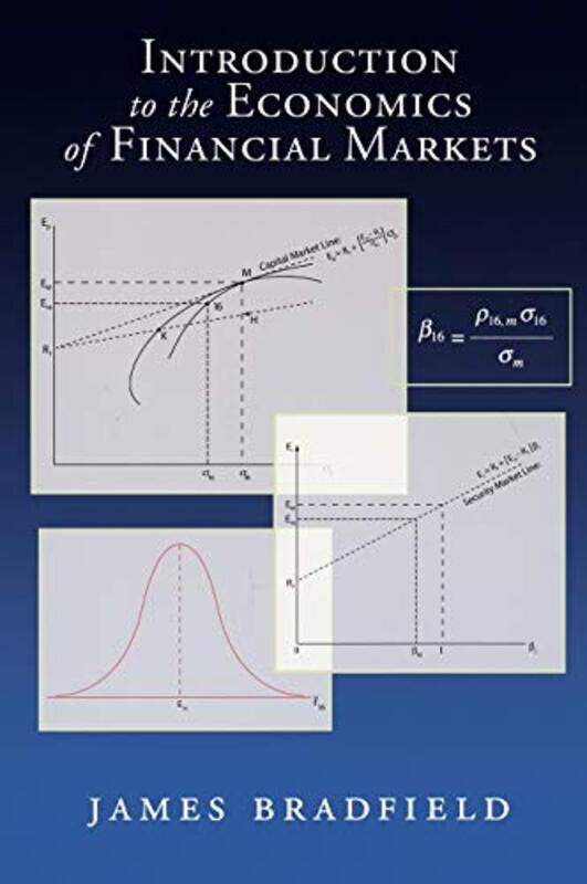 

Introduction To The Economics Of Financial Markets by James (Leavenworth Professor of Economics, Leavenworth Professor of Economics, Hamilton College,