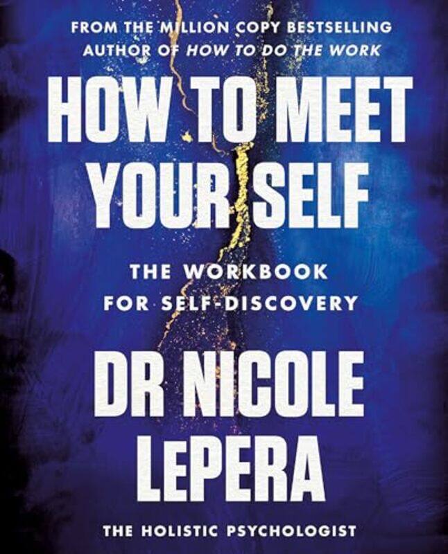 

How to Meet Your Self by Dr Nicole LePera-Paperback