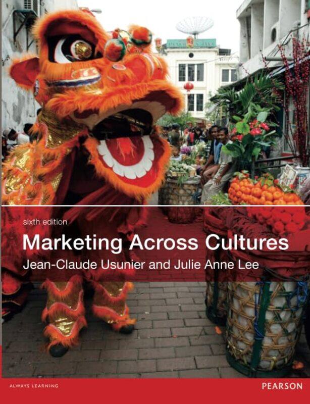 

Marketing Across Cultures by Jean-Claude UsunierJulie Lee-Paperback
